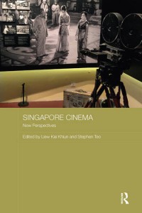 Couverture du livre Singapore Cinema - Sous la direction de Kai Khiun Liew et Stephen Teo
