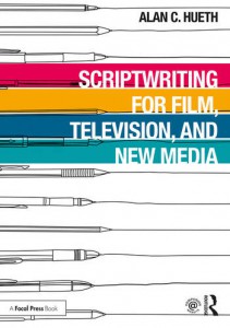 Couverture du livre Scriptwriting for Film, Television and New Media - de Alan Hueth
