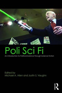 Couverture du livre Poli Sci Fi - Sous la direction de Michael Allen et Justin S. Vaughn