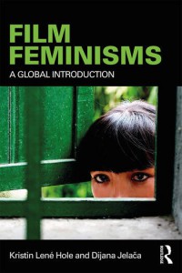 Couverture du livre Film Feminisms - de Kristin Lené Hole et Dijana Jelača