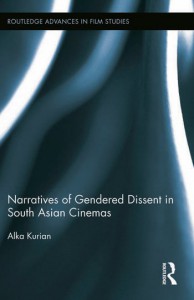 Couverture du livre Narratives of Gendered Dissent in South Asian Cinemas - de Alka Kurian