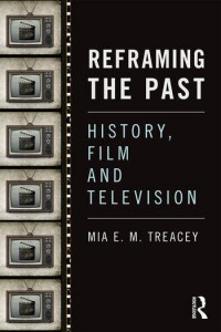 Couverture du livre Reframing the Past - de Mia Treacey
