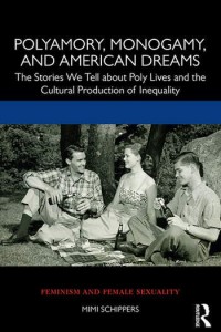 Couverture du livre Polyamory, Monogamy, and American Dreams - de Mimi Schippers
