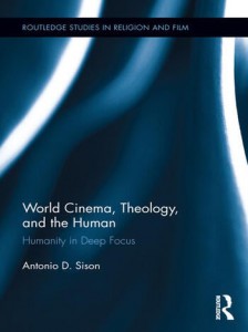 Couverture du livre World Cinema, Theology, and the Human - de Antonio Sison