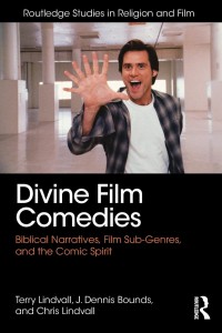 Couverture du livre Divine Film Comedies - de Terry Lindvall, J. Dennis Bounds et Chris Lindvall