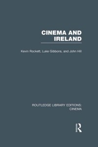 Couverture du livre Cinema and Ireland - de Kevin Rockett, Luke Gibbons et John Hill