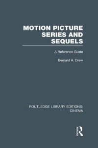 Couverture du livre Motion Picture Series and Sequels - de Bernard A. Drew