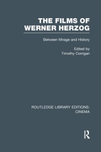 Couverture du livre The Films of Werner Herzog - Sous la direction de Timothy Corrigan