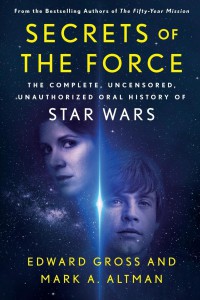 Couverture du livre Secrets of the Force - de Edward Gross et Mark A. Altman