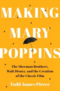 Cover of the book Making Mary Poppins - by Todd James Pierce
