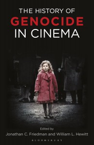 Couverture du livre The History of Genocide in Cinema - Sous la direction de Jonathan Friedman et William Hewitt