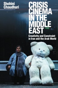 Cover of the book Crisis Cinema in the Middle East - by Shohini Chaudhuri