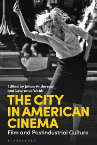 Couverture du livre The City in American Cinema - Sous la direction de Johan Andersson