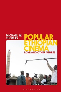 Cover of the book Popular Ethiopian Cinema - by Michael W. Thomas