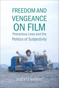 Cover of the book Freedom and Vengeance on Film - by Robert E. Watkins