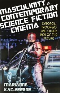 Cover of the book Masculinity in Contemporary Science Fiction Cinema - by Marianne Kac-Vergne