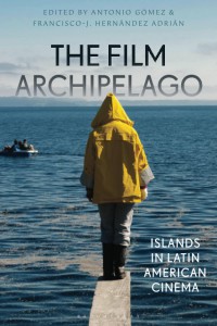 Cover of the book The Film Archipelago - Edited by Antonio Gómez