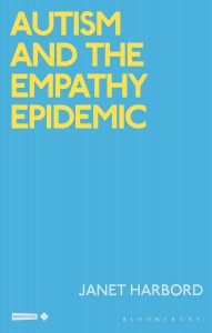 Couverture du livre Autism and the Empathy Epidemic - de Janet Harbord