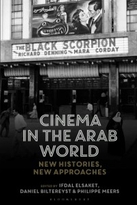 Couverture du livre Cinema in the Arab World - Sous la direction de Ifdal Elsaket, Daniel Biltereyst et Philippe Meers