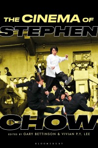 Cover of the book The Cinema of Stephen Chow - Edited by Gary Bettinson and Vivian P. Y. Lee