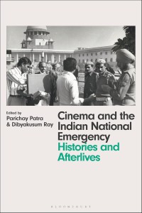 Couverture du livre Cinema and the Indian National Emergency - Sous la direction de Parichay Patra et Dibyakusum Ray