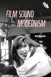 Cover of the book Film Sound Modernism - by Andy&nbsp;Birtwistle