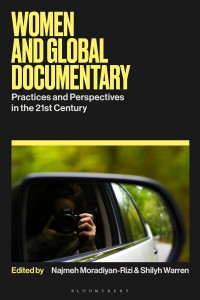 Couverture du livre Women and Global Documentary - Sous la direction de Najmeh Moradiyan-Rizi et Shilyh Warren