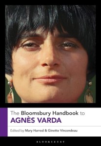 Cover of the book The Bloomsbury Handbook to Agnès Varda - Edited by Mary&nbsp;Harrod and Ginette&nbsp;Vincendeau