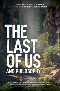 Cover of the book The Last of Us and Philosophy - Edited by Charles Joshua Horn