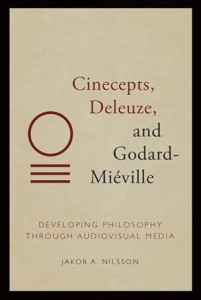 Couverture du livre Cinecepts, Deleuze, and Godard-Miéville - de Jakob A. Nilsson