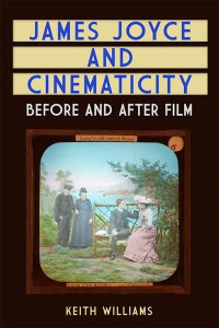 Couverture du livre James Joyce and Cinematicity - de Keith Williams