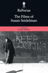 Couverture du livre The Films of Susan Seidelman - Sous la direction de Susan Santha Kerns