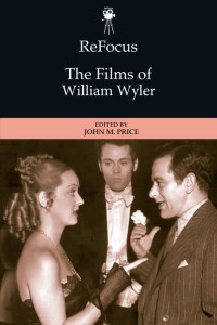 Couverture du livre The Films of William Wyler - Sous la direction de John Price