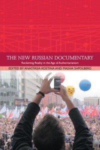 Couverture du livre The New Russian Documentary - Sous la direction de Masha Shpolberg et Anastasia Kostina