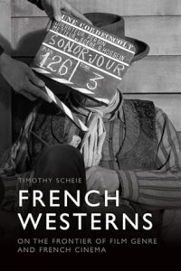 Couverture du livre French Westerns - de Timothy&nbsp;Scheie