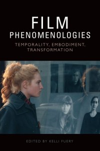 Couverture du livre Film Phenomenologies - Sous la direction de Kelli Fuery