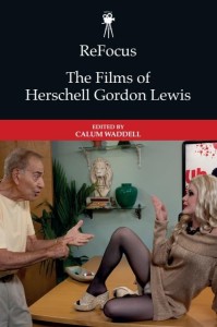 The Films of Herschell Gordon Lewis