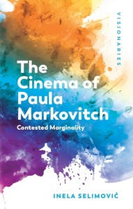 The Cinema of Paula Markovitch:Contested Marginality