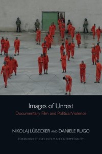 Cover of the book Images of Unrest - by Nikolaj&nbsp;Lübecker and Daniele&nbsp;Rugo