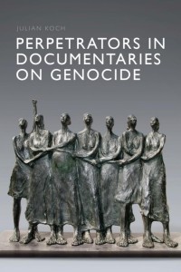 Perpetrators in Documentaries on Genocide