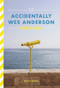 Couverture du livre Accidentally Wes Anderson - de Wally Koval