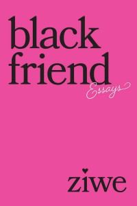 Couverture du livre Black Friend - de Ziwe