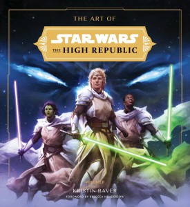 Cover of the book The Art of Star Wars The High Republic - by Kristin Baver