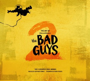 Cover of the book The Art of DreamWorks The Bad Guys 2 - by Iain R. Morris