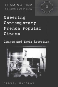 Cover of the book Queering Contemporary French Popular Cinema - by Darren Waldron