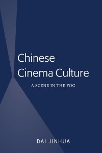 Cover of the book Chinese Cinema Culture - by Dai Jinhua