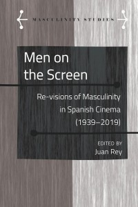 Couverture du livre Men on the Screen - Sous la direction de Juan Rey