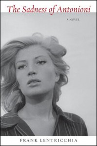 Couverture du livre The Sadness of Antonioni - de Frank Lentricchia