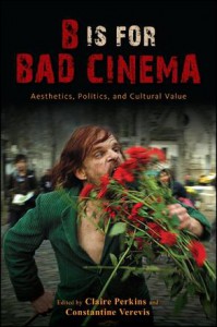 Couverture du livre B Is for Bad Cinema - Sous la direction de Claire Perkins et Constantine Verevis