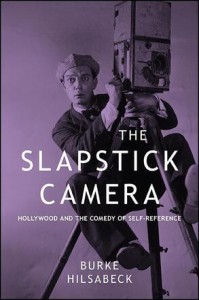 Couverture du livre The Slapstick Camera - de Burke Hilsabeck